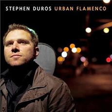 Urban Flamenco mp3 Album by Stephen Duros