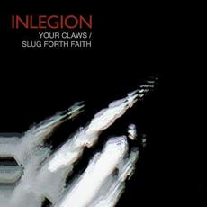 Your Claws / Slug Forth Faith mp3 Single by INLEGION