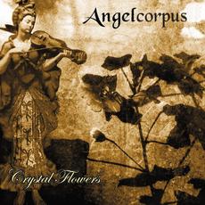 Crystal Flowers mp3 Album by Angelcorpus