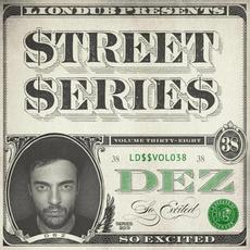 Liondub Street Series, Vol. 38: So Excited mp3 Album by Dez