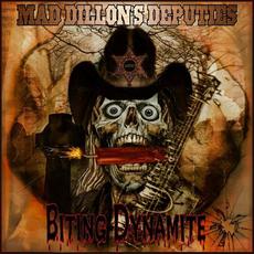 Biting Dynamite mp3 Album by Mad Dillon's Deputies