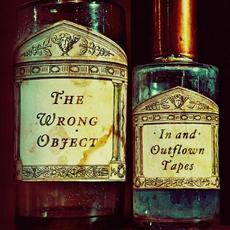 In And Outflown Tapes mp3 Album by The Wrong Object