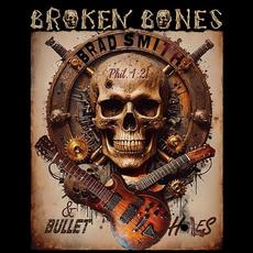 Broken Bones & Bullet Holes mp3 Album by Brad Smith