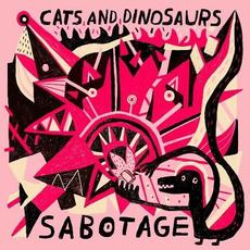 Sabotage mp3 Album by Cats and Dinosaurs