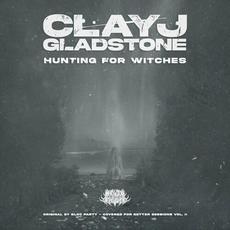 Hunting For Witches mp3 Single by Clay J Gladstone