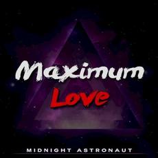 Midnight Astronaut mp3 Album by Maximum Love