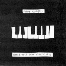 Music With Less Electricity mp3 Album by Johan Agebjörn