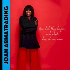 How Did This Happen And What Does It Now Mean mp3 Album by Joan Armatrading