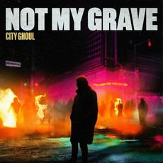 CITY GHOUL mp3 Single by Not My Grave