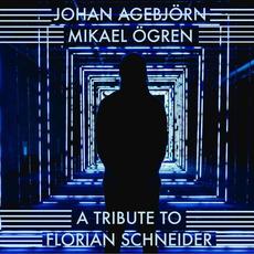 A Tribute to Florian Schneider mp3 Single by Johan Agebjörn