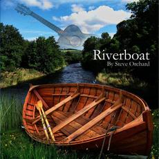 Riverboat mp3 Album by Steve Orchard