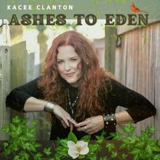 Ashes To Eden mp3 Album by Kacee Clanton