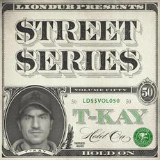 Liondub Street Series, Vol. 50: Hold On mp3 Album by T.Kay