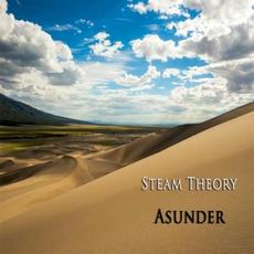 Asunder mp3 Album by Steam Theory