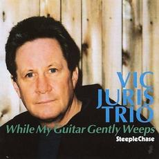 While My Guitar Gently Weeps mp3 Album by Vic Juris