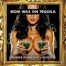 Mom Was On Tequila mp3 Single by Reinier Zonneveld