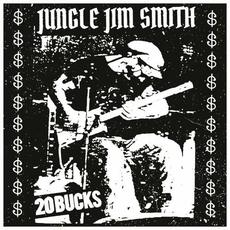 20 Bucks mp3 Single by Jungle Jim Smith