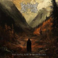 No Fate For A Moribund mp3 Album by Hope Behind The Hills