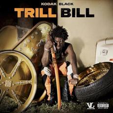 Trill Bill mp3 Album by Kodak Black