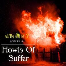 Howls Of Suffer mp3 Album by Alpha Omega 22 emb