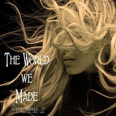 The World We Made mp3 Album by Alpha Omega 22 emb