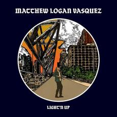 Light'n Up mp3 Album by Matthew Logan Vasquez