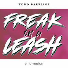 Freak On a Leash (Emo Version) mp3 Single by Todd Barriage