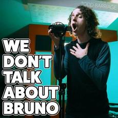 We Don't Talk About Bruno mp3 Single by Todd Barriage