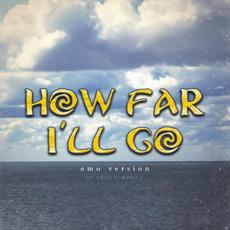 How Far I'll Go (Emo Version) mp3 Single by Todd Barriage