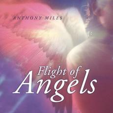 Flight Of Angels mp3 Album by Anthony Miles