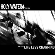 Life Less Charming mp3 Album by Holy Water