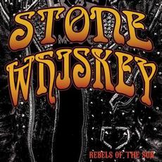 Rebels Of The Sun mp3 Album by Stone Whiskey