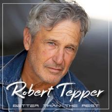 Better Than the Rest mp3 Album by Robert Tepper