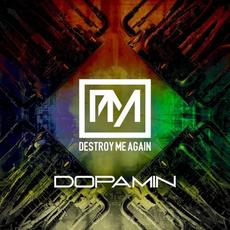 Dopamin mp3 Album by Destroy Me Again