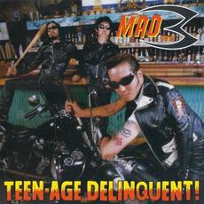 Teen-Age Delinquent! mp3 Album by MAD3