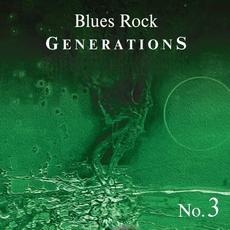 Blues Rock Generations No.3 mp3 Album by Blues Rock Generations