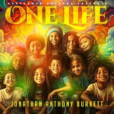 One Life mp3 Album by Jonathan Anthony Burkett