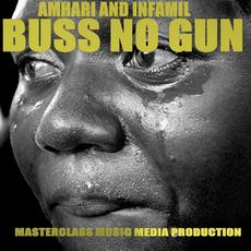 Buss No Gun mp3 Single by Amhari and Infamil