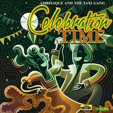 Celebration Time mp3 Single by Ambelique, The Taxi Gang