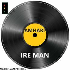 Ire Man mp3 Single by Amhari