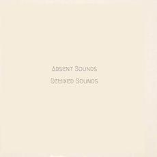 Absent Sounds (Remixed Sounds) mp3 Album by From Indian Lakes