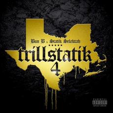 Trillstatik 4 mp3 Album by Bun B & Statik Selektah