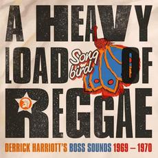 A Heavy Load of Reggae (Derrick Harriott's Boss Sounds 1969–1970) mp3 Album by Derrick Harriott