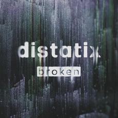 Broken mp3 Album by Distatix