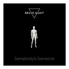 Somebody's Someone mp3 Single by Brave Giant