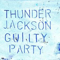 Guilty Party (2017 Version) mp3 Single by Thunder Jackson