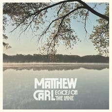 Echoes On The Lake mp3 Album by Matthew Carl