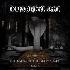 The Totem Of The Great Snake (Pt.I) mp3 Album by Concrete Age