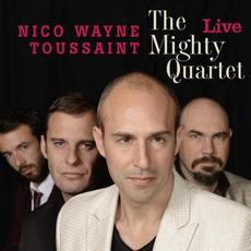 The Mighty Quartet Live mp3 Live by Nico Wayne Toussaint