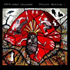 English Primitive I mp3 Album by David Lance Callahan